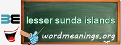 WordMeaning blackboard for lesser sunda islands